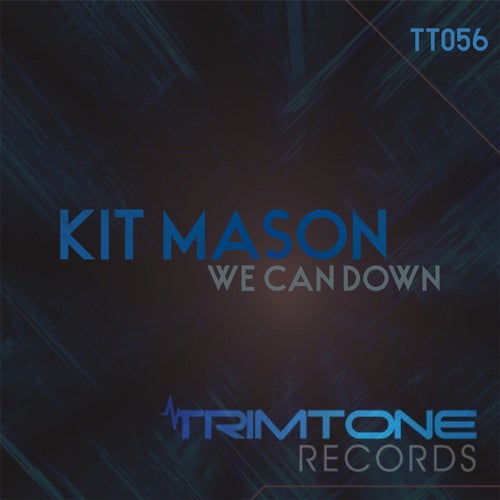 kit mason - We Can Down [TT056]